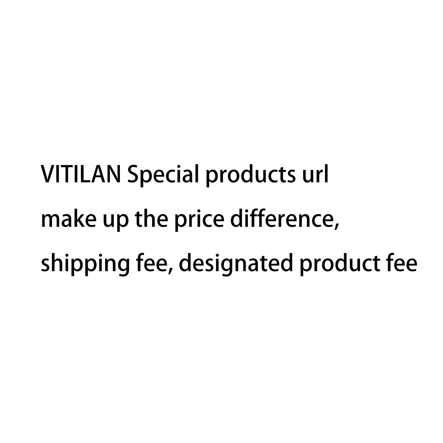 URL für VITILAN-Spezialprodukte – Preisdifferenz, Versandkosten und ausgewiesene Produktgebühr ausgleichen